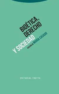 BIOETICA DERECHO Y SOCIEDAD