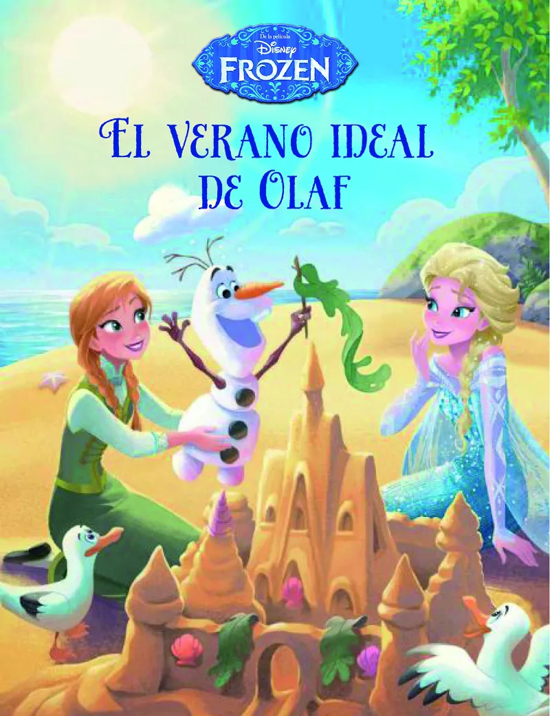 VERANO IDEAL DE OLAF,EL -FROZEN-