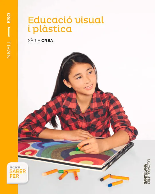EDUCACIO VISUAL I PLASTICA SERIE CREA NIVELL I ESO