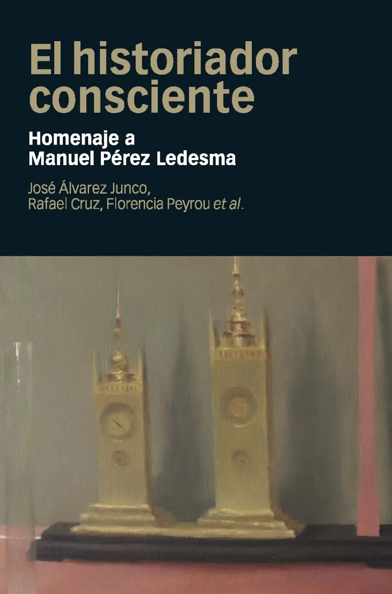 HISTORIADOR CONSCIENTE,EL -HOMENAJE A MANUEL PEREZ LEDESMA-