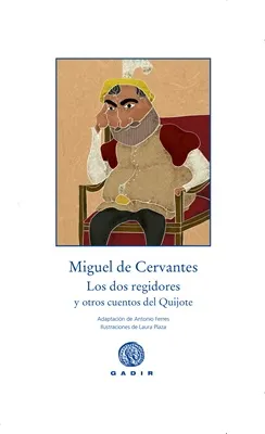 DOS REGIDORES Y OTROS CUENTOS DEL QUIJOTE,LOS