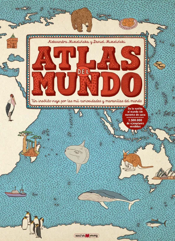 ATLAS DEL MUNDO.UN INSOLITO VIAJE POR LAS MIL CURIOSIDADES Y MARAVILLAS DEL MUNDO