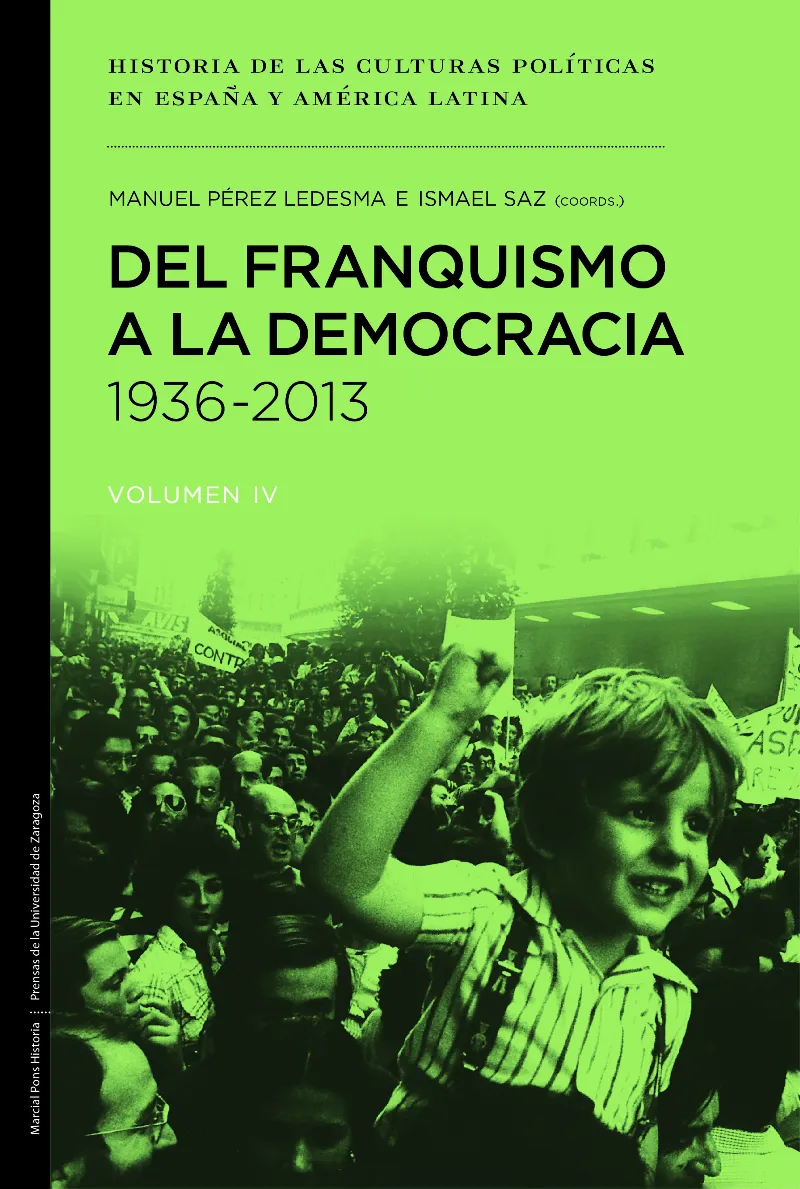 DEL FRANQUISMO A LA DEMOCRACIA 1936-2013 -VOLUMEN IV-