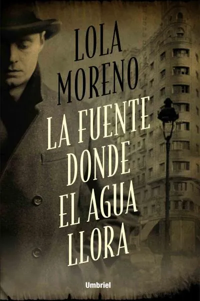 FUENTE DONDE EL AGUA LLORA,LA