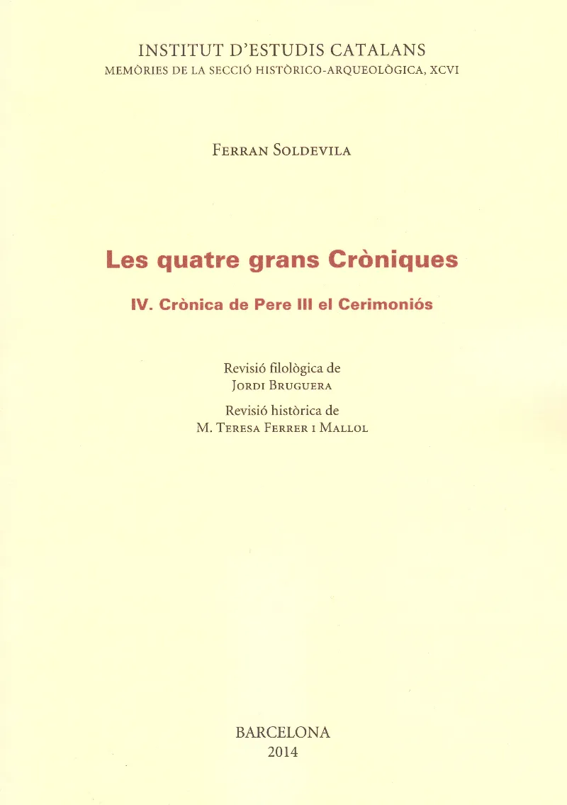QUATRE GRANS CRONIQUES PERE EL CERIMONIOS, LES VOL IV