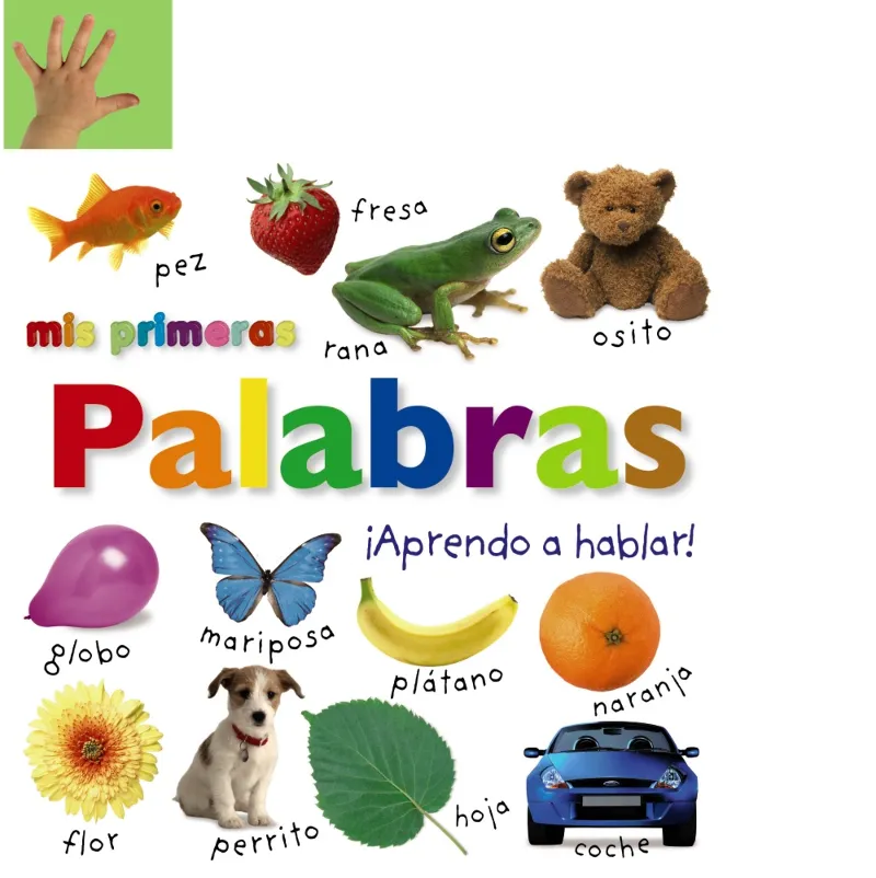 MIS PRIMERAS PALABRAS. ¡APRENDO A HABLAR!