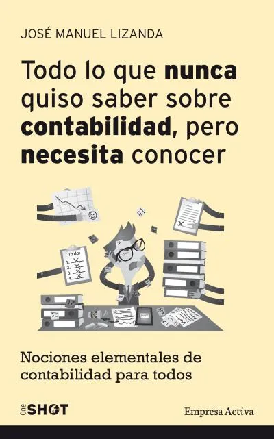 TODO LO QUE NUNCA QUISO SABER SOBRE CONTABILIDAD