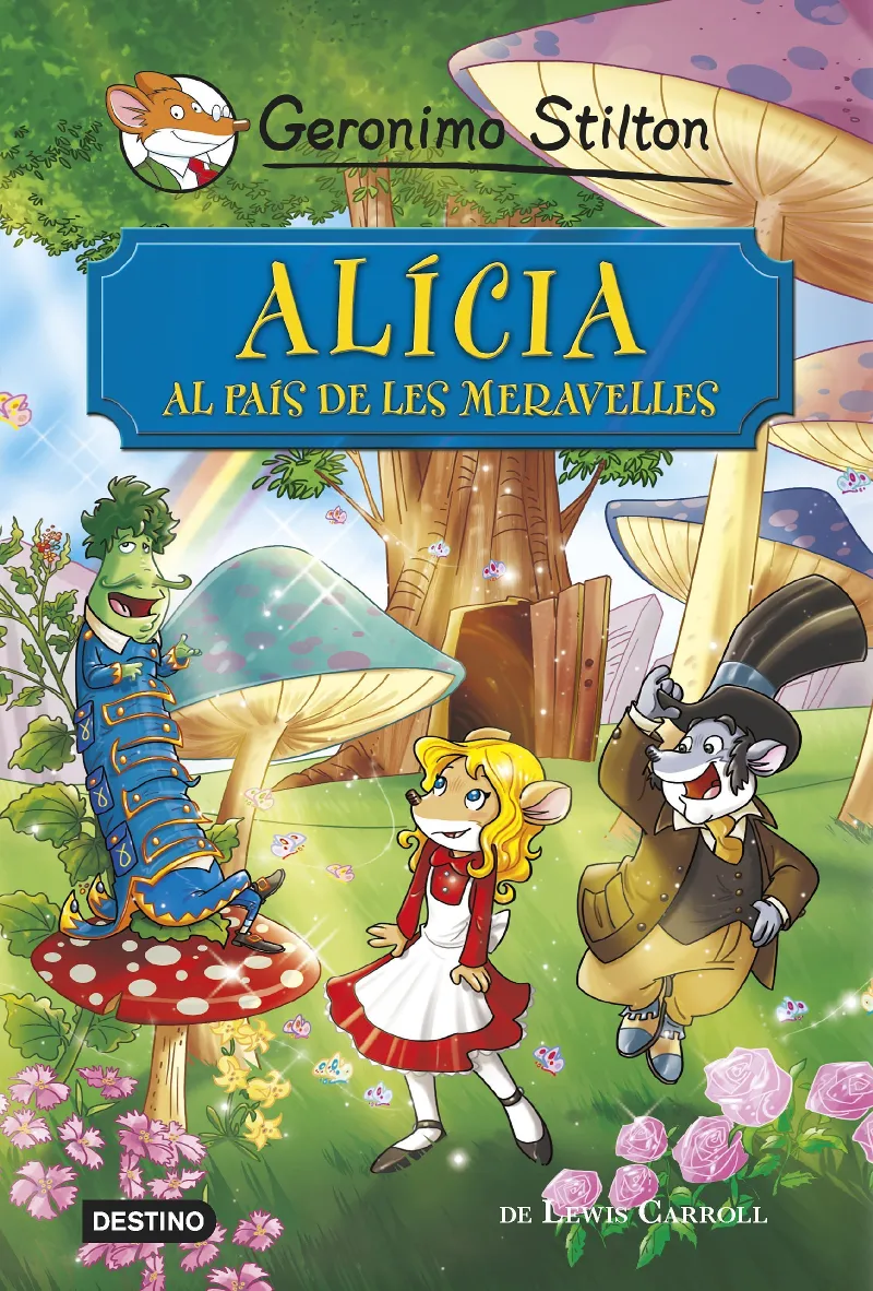 ALICIA AL PAIS DE LES MERAVELLES -STILTON-