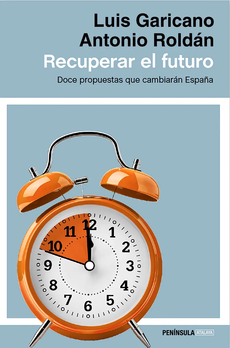 RECUPERAR EL FUTURO DOCE PROPUESTAS QUE CAMBIARAN ESPAÑA