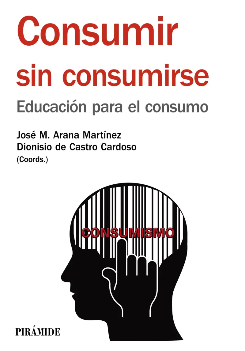 CONSUMIR SIN CONSUMIRSE -EDUCACION PARA EL CONSUMO-