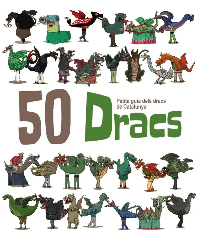 50 DRACS -PETITA GUIA DELS DRACS DE CATALUNYA-