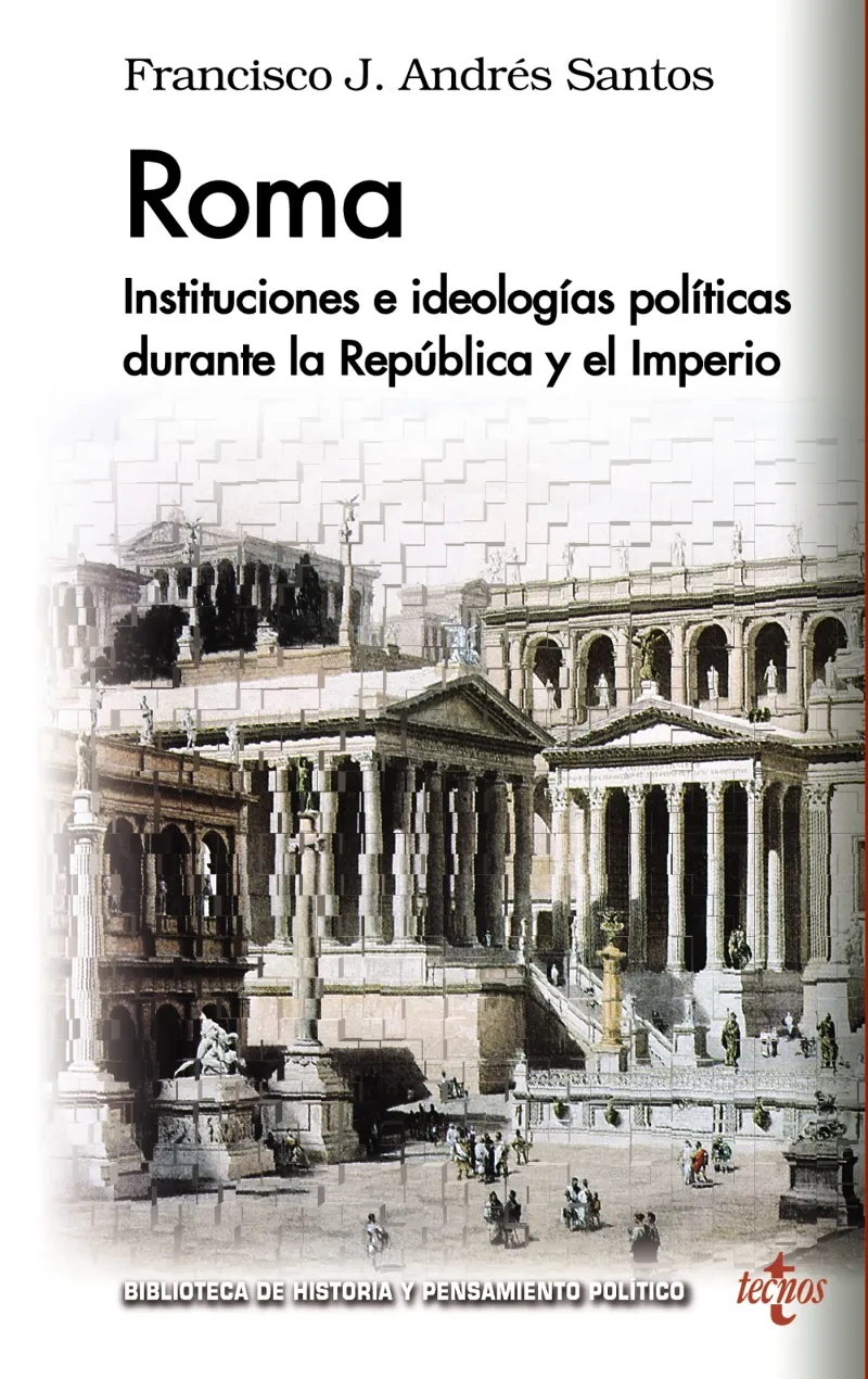 ROMA INSTITUCIONES E IDEOLOGIAS POLITICAS DURANTE LA REPUBLIC Y