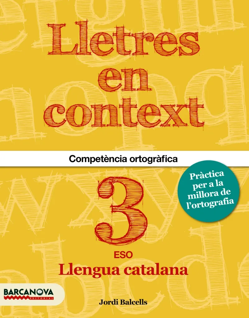 LLETRES EN CONTEXT. QUADERN DORTOGRAFIA 3R ESO