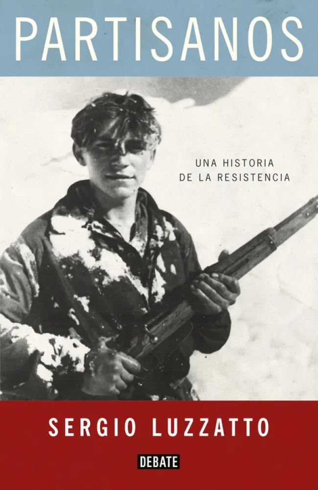 PARTISANOS -UNA HISTORIA DE LA RESISTENCIA-