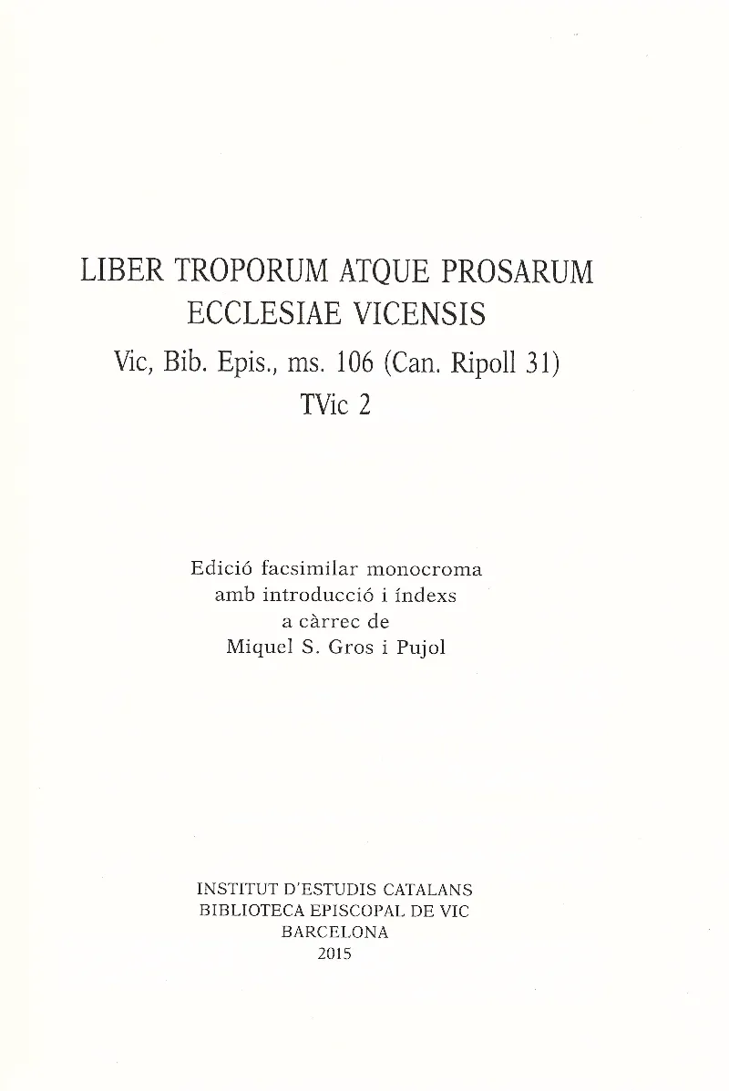 Liber troporum atque prosarum ecclesiae vicensis