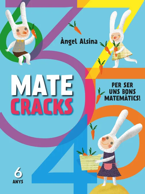 Matecracks Per ser uns bons matemàtics 6 anys