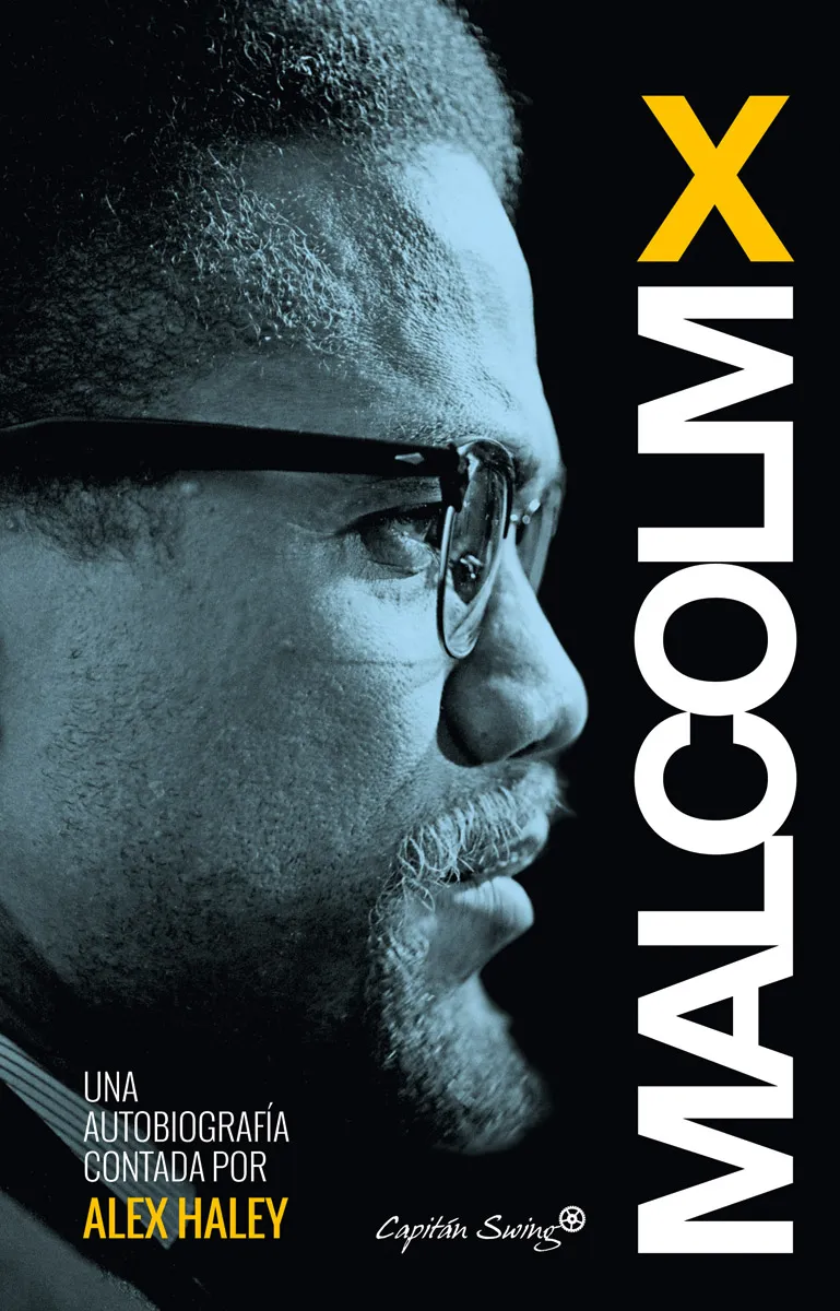 MALCOMX -UNA AUTOBIOGRAFIA CONTADA POR ALEX HALEY-