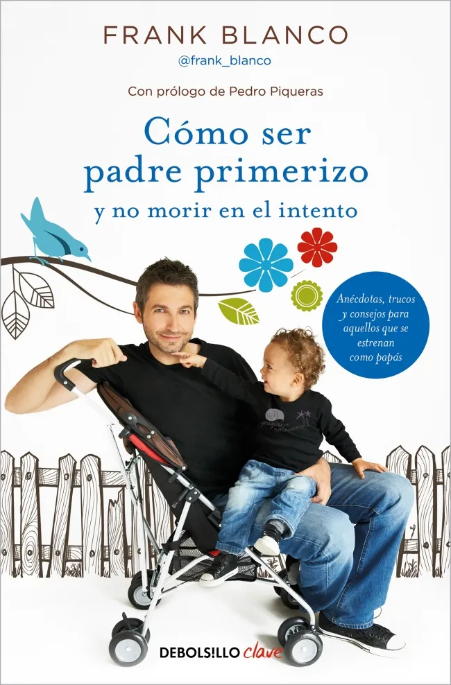 COMO SER PADRE PRIMERIZO Y NO MORIR EN EL INTENTO -BUTXACA-