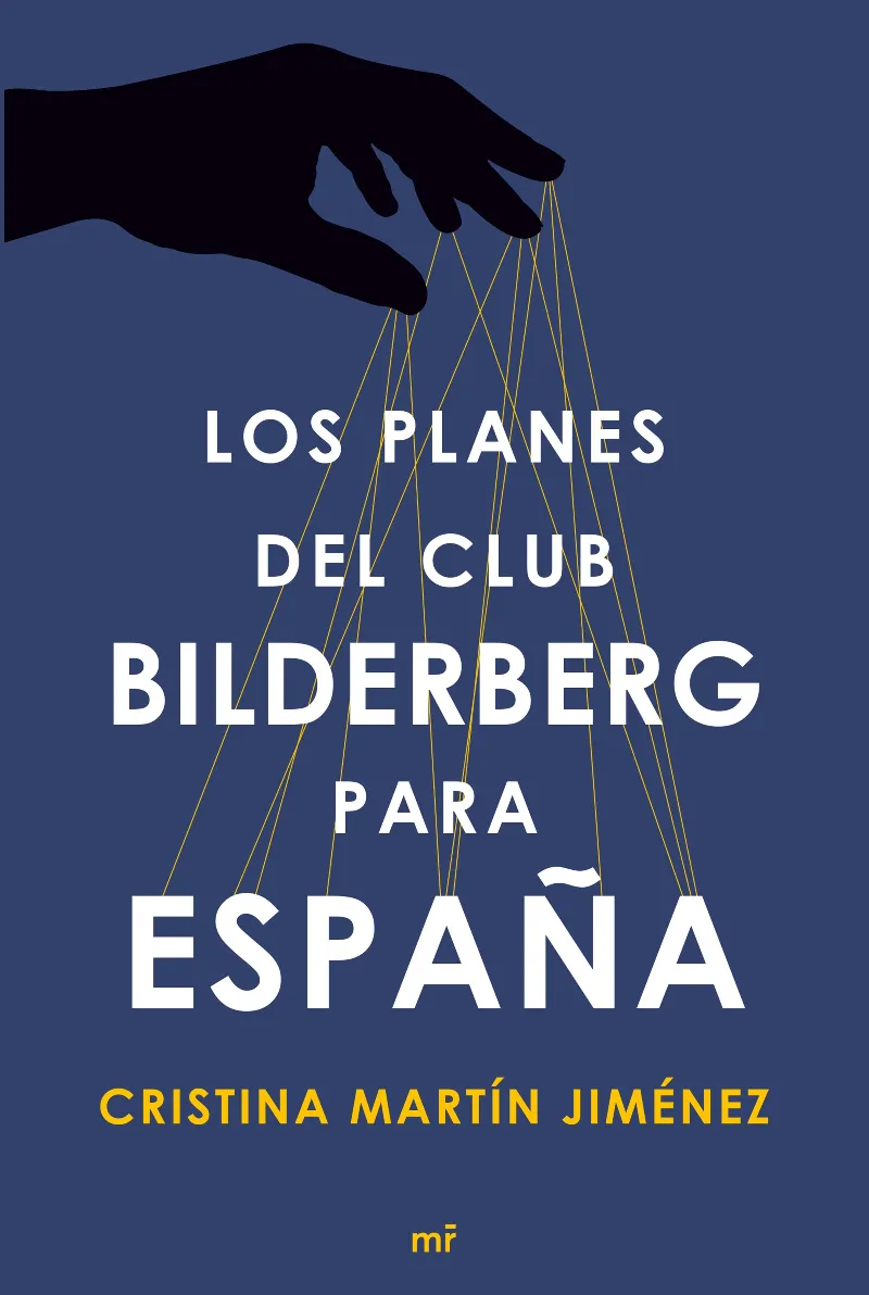 PLANES DEL CLUB BILDERBERG PARA ESPAÑA