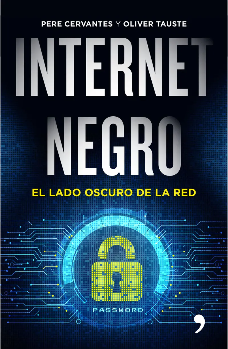 INTERNET NEGRO -EL LADO OSCURO DE LA RED-
