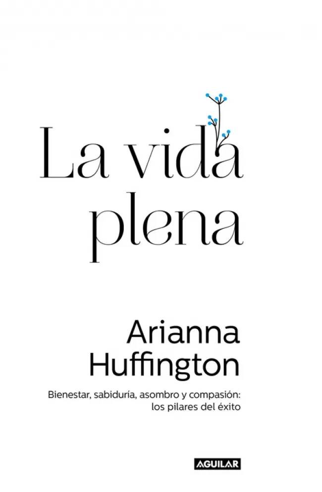 VIDA PLENA,LA -BIENESTAR, SABIDURIA