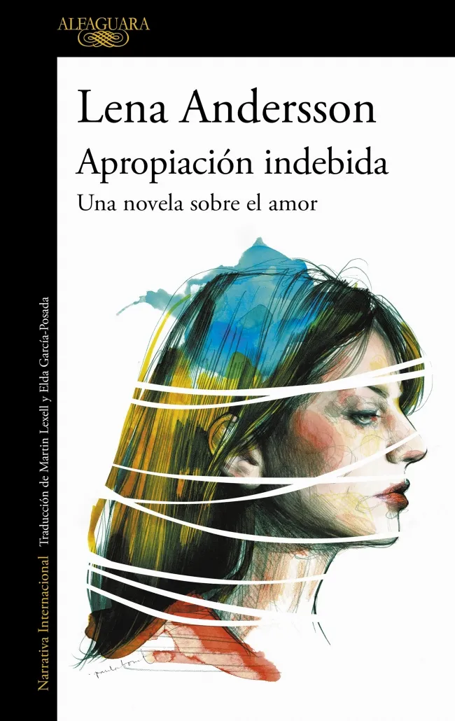 APROPIACION INDEBIDA -UNA NOVELA SOBRE EL AMOR-