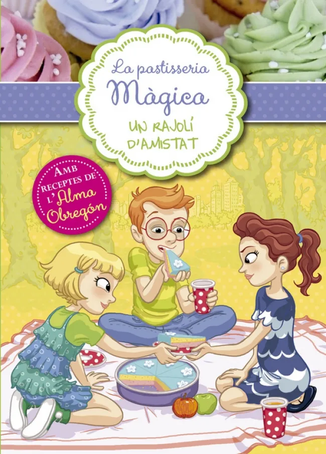 PASTISSERIA MAGICA 3,LA UN RAJOLI D'AMISTAD