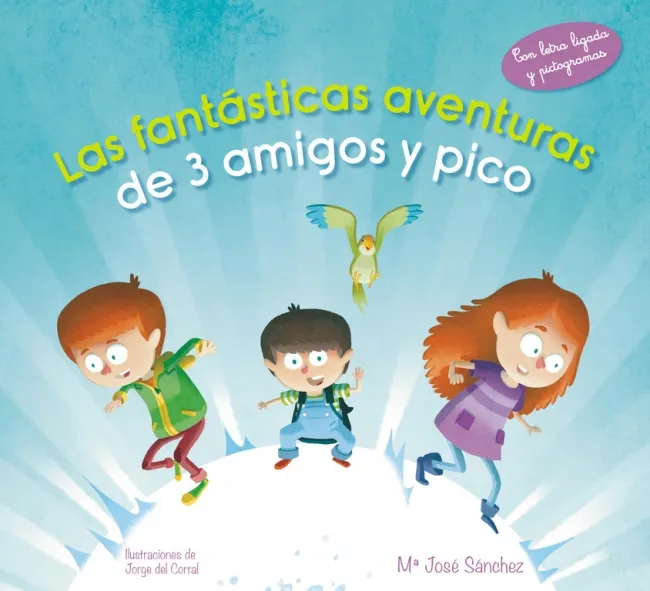 FANTASTICAS AVENTURAS DE 3 AMIGOS Y PICO ,LAS -PICTOGRAMES I L.LLIGADA-