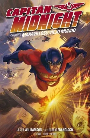 CAPITAN MIDNIGHT VOL 02: MARAVILLOSO NUEVO MUNDO
