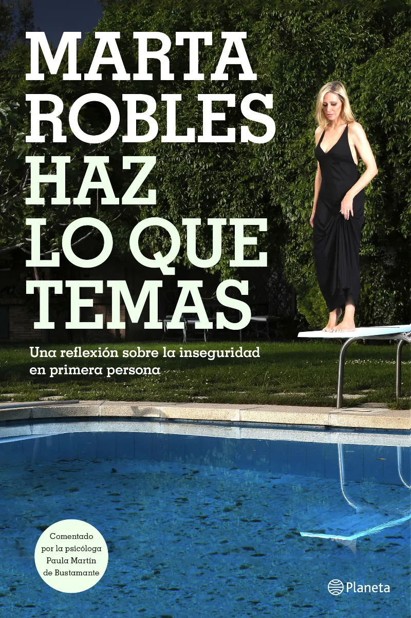 HAZ LO QUE TEMAS -UNA REFLEXION SOBRE LA INSEGURIDADA EN PRIMERA PERSONA-