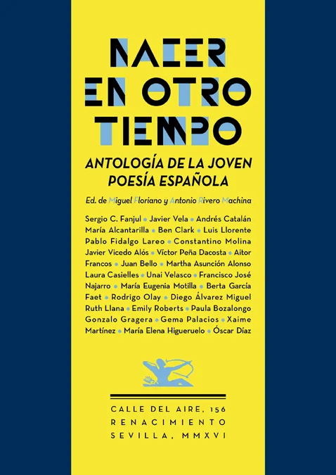 NACER EN OTRO TIEMPO -ANTOLOGIA DE LA JOVEN POESIA ESPAÑOLA-