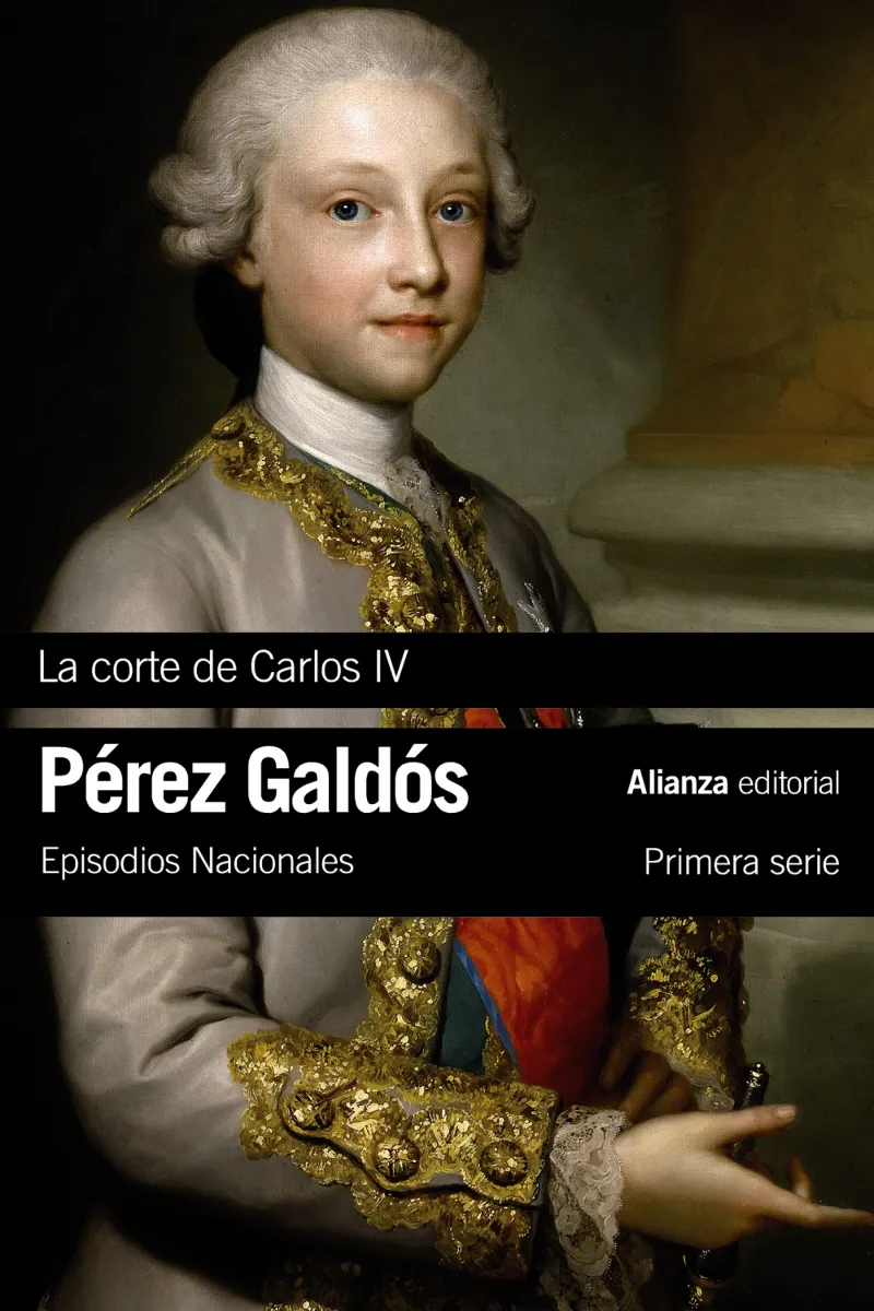 LA CORTE DE CARLOS IV.EPISODIOS NACIONALES