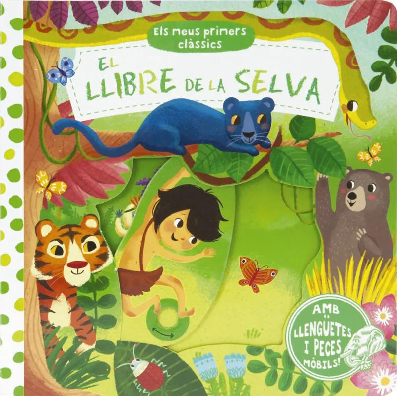 LLIBRE DE LA SELVA,EL -AMB LLENGUETES I PECES MOBILS-