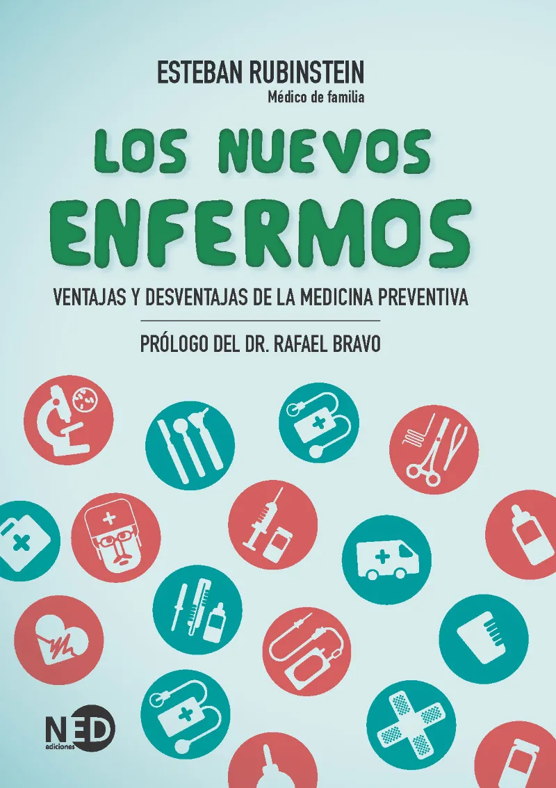NUEVOS ENFERMOS,LOS -VENTAJAS Y DESVENTAJAS DE LA MEDICINA PREVENTIVA-