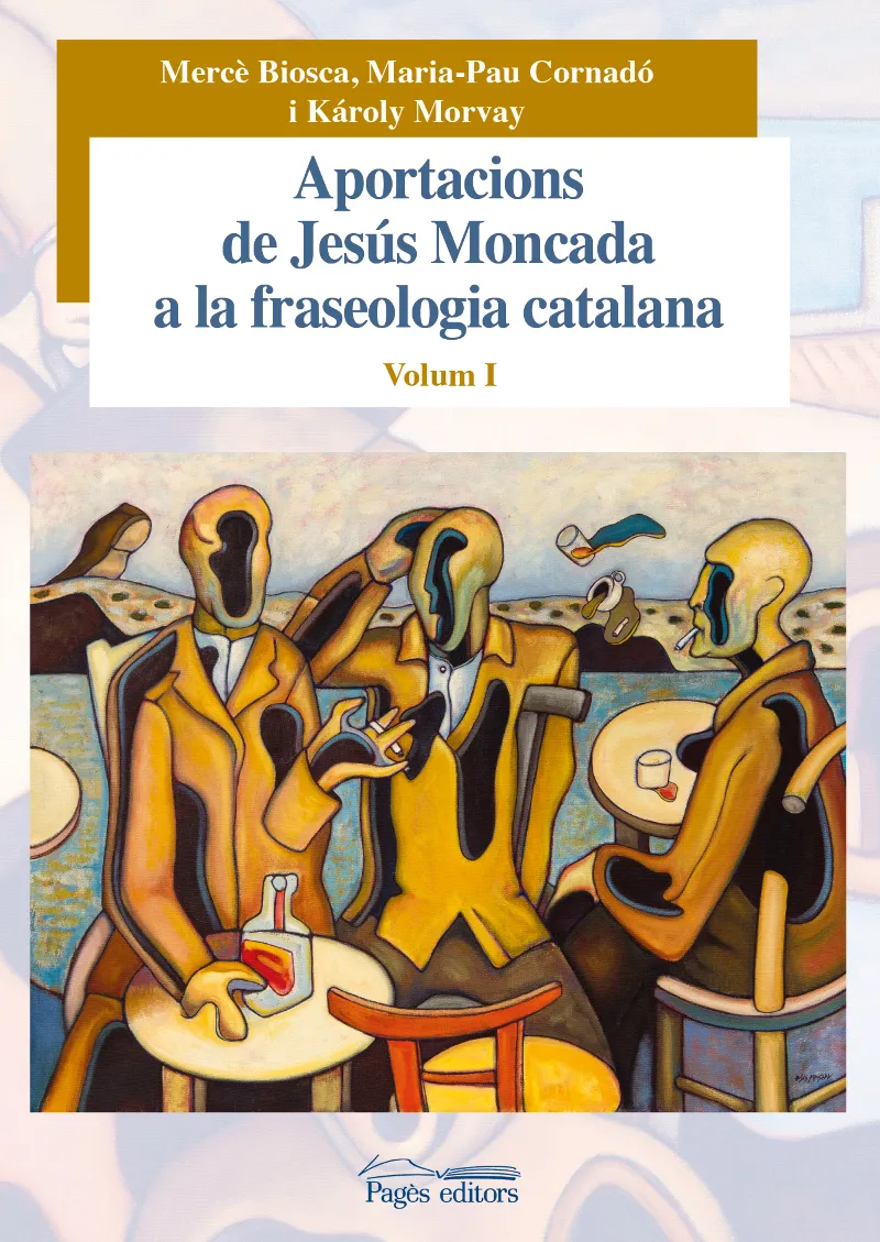 APORTACIONS DE JESUS MONCADA A LA FRASEOLOGIA CATALANA VOL.I