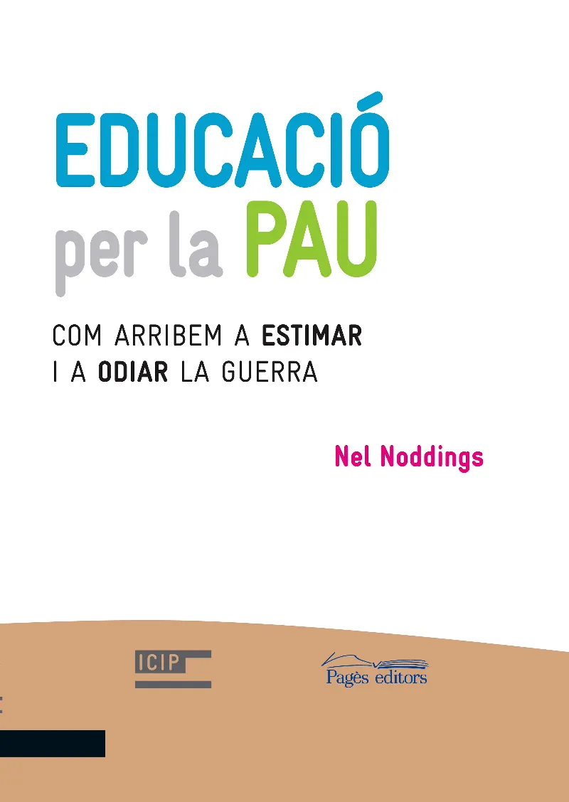 EDUCACIO PER LA PAU -COM ARRIBEM A ESTIMAR I A ODIAR LA GUERRA-