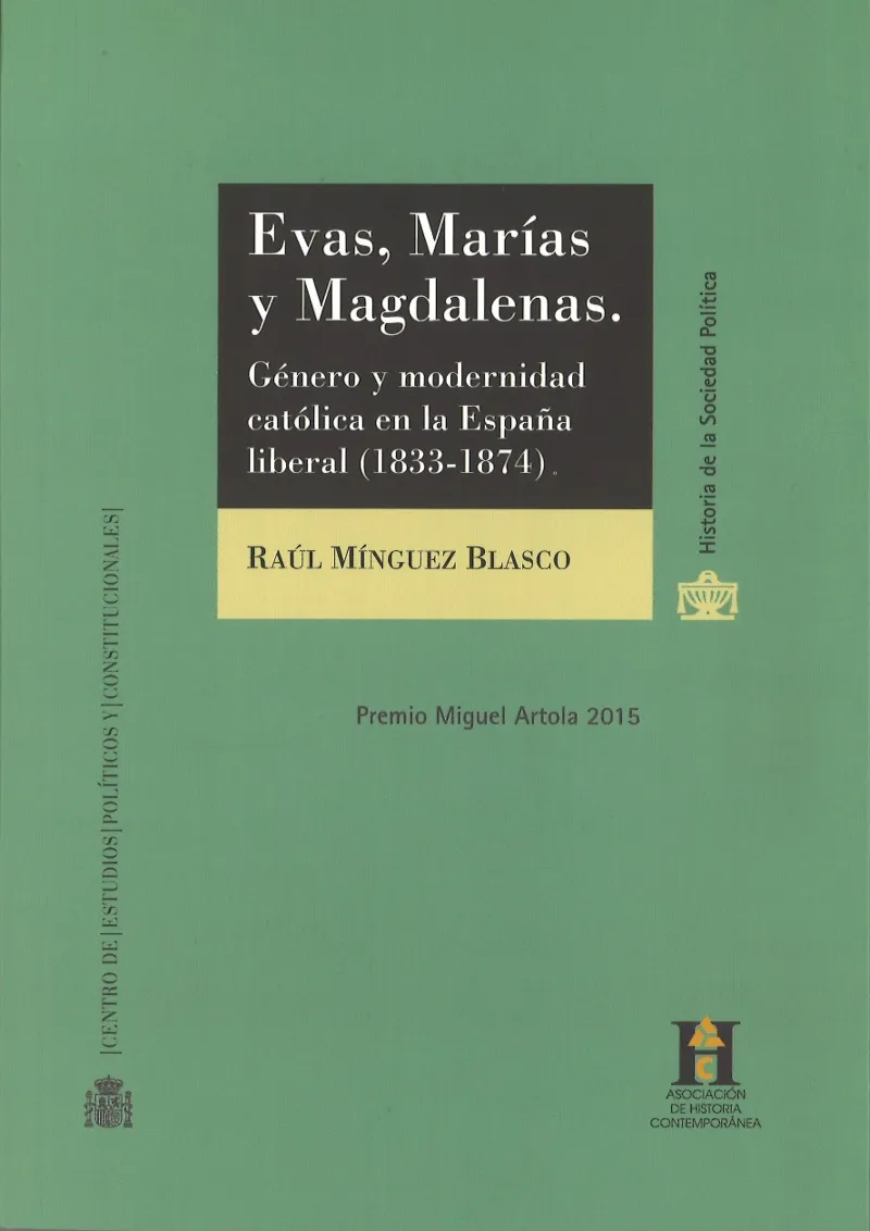 MARIAS Y MAGDALENAS GENERO Y MODERNIDAD CATOLICA EN LA ESPAÑA LIBERAL