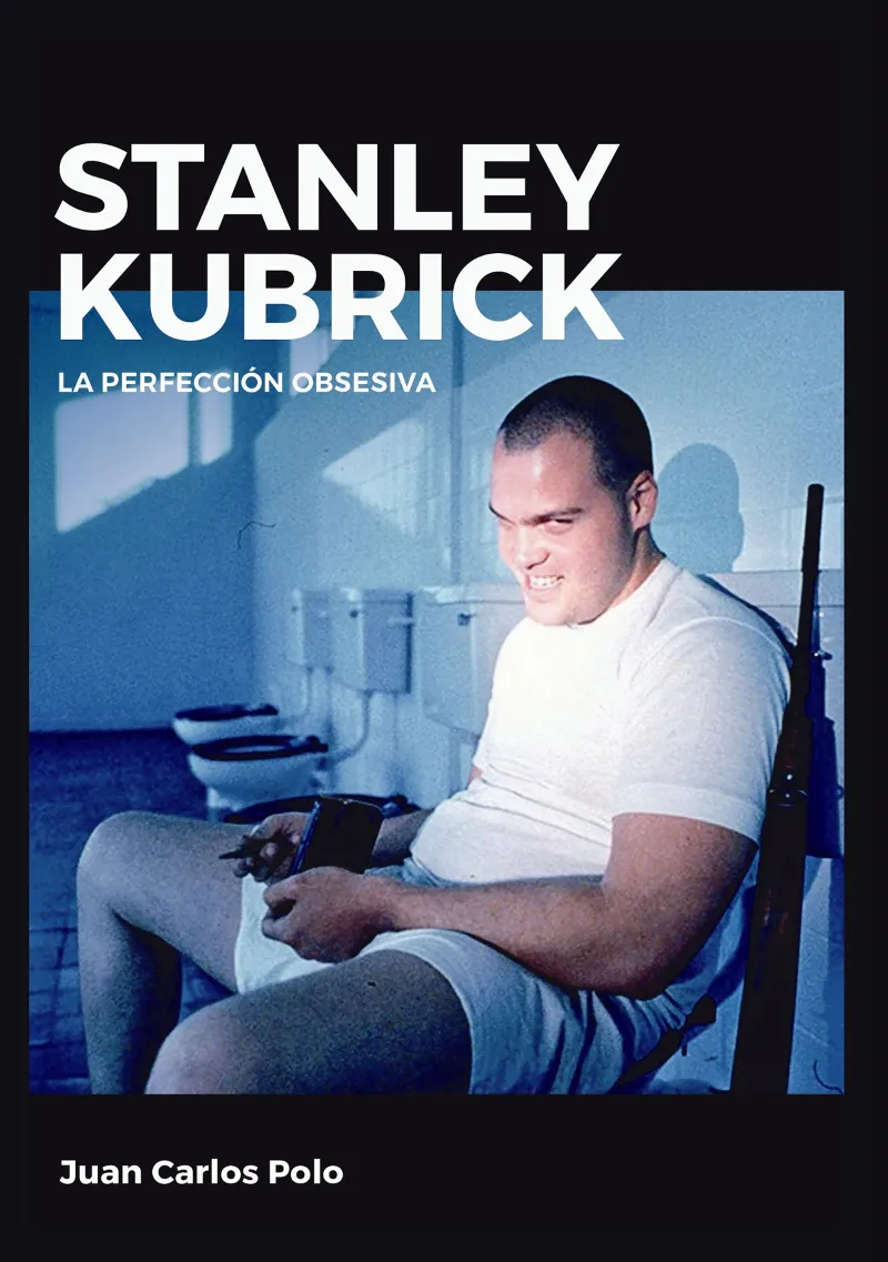 STANLEY KUBRICK -LA PERFECCION OBSESIVA-