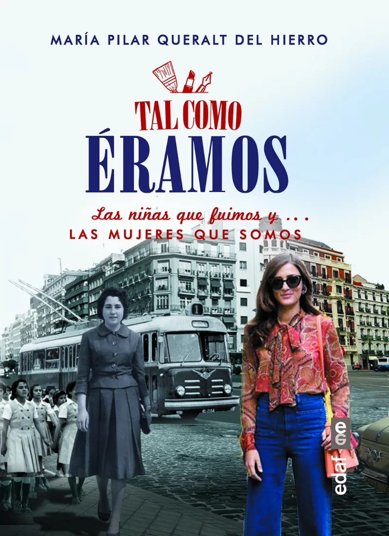 TAL COMO ERAMOS -LAS NIÑAS QUE FUIMOS Y LAS MUJERES QUE SOMOS-