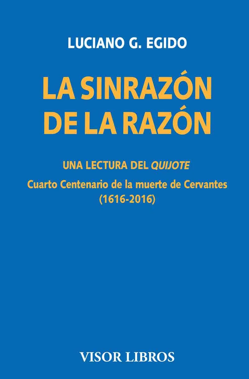 SINRAZON DE LA RAZON,LA -UNA LECTURA DEL QUIJOTE-