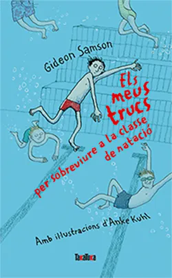 MEUS TRUCS PER SOBREVIURE A LA CLASSE DE NATACIO, ELS