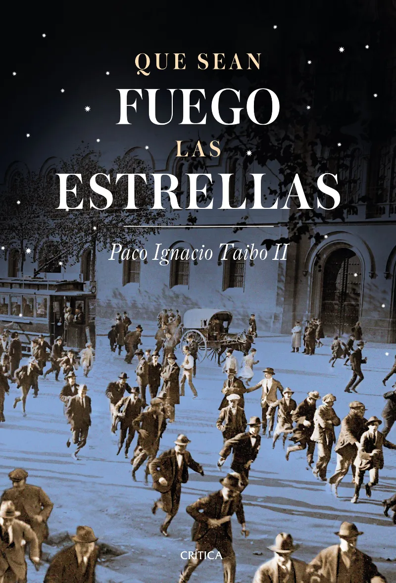 QUE SEA FUEGO LAS ESTRELLAS -BARCELONA 1917-1923-