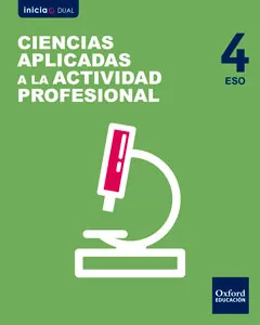INICIA CIENCIAS APLICADAS A LA ACTIVIDAD PROFESIONAL 4º ESO LIBRO DEL ALUMNO
