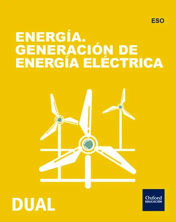 INICIA DUAL TECNOLOGIA, PROGRAMACION Y ROBOTICA: ENERGÍA GENERACIÓN DE ENERGÍA ELÉCTRICA