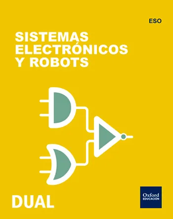 INICIA DUAL TECNOLOGIA, PROGRAMACION Y ROBOTICA: SISTEMAS ELECTRÓNICOS Y ROBOTS