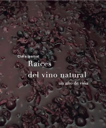 RAICES DEL VINO NATURAL UN AÑO DE VIÑA