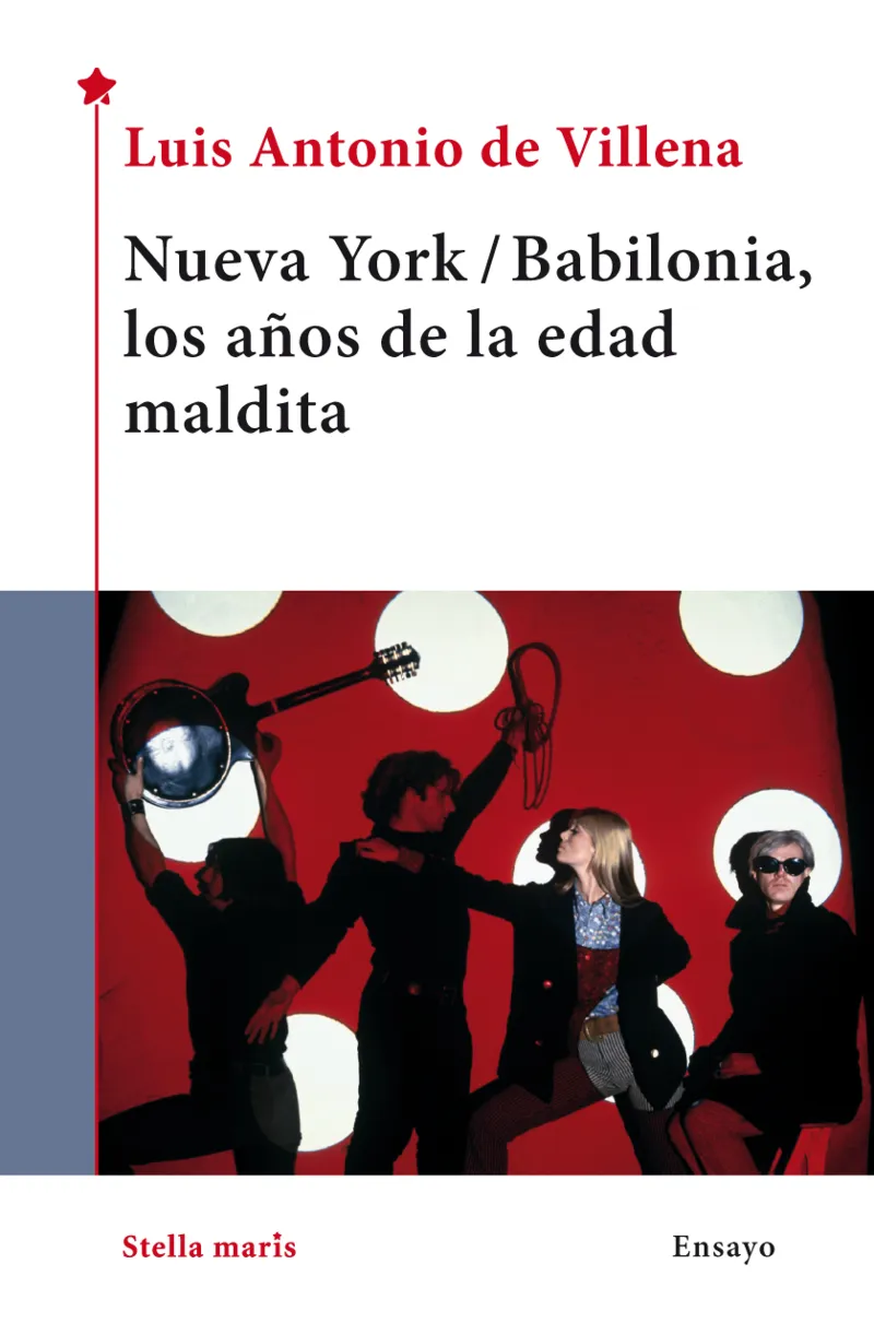NUEVA YORK / BABILONIA LOS AÑOS DE LA EDAD MALDITA