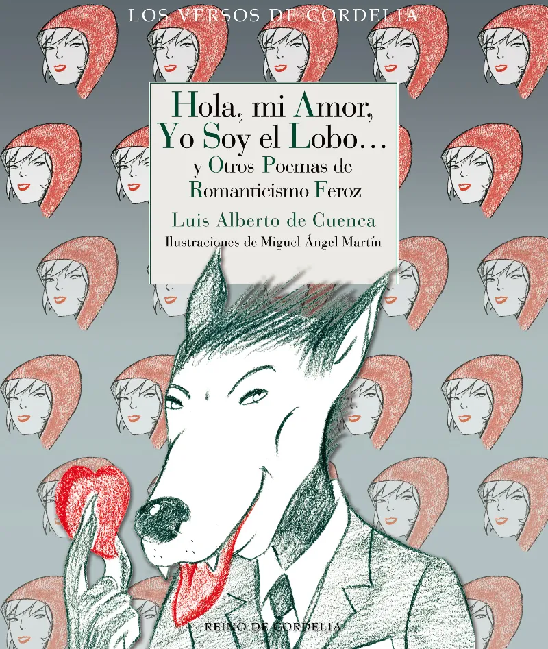 HOLA MI AMOR YO SOY EL LOBO... Y OTROS POEMAS DE ROMANTICISMO FEROZ