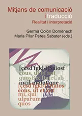 MITJANS DE COMUNICACIO I TRADUCCIO -REALITAT I INTERPRETACIO-