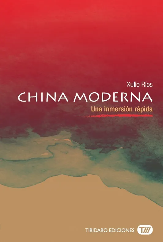 CHINA MODERNA -UNA INMERSION RAPIDA-